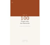100 Fragen über die Elternrolle: Ein Journal für ehrliche Eltern (Auf deiner Seite)