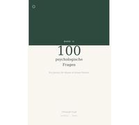 100 psychologische Fragen: Ein Journal für Selbstreflexion, Muster und blinde Flecken - eine Frage pro Tag (Auf deiner Seite)