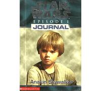 1st Person Journal 01: Anakin Skywalker ("Star Wars Episode One" S.)