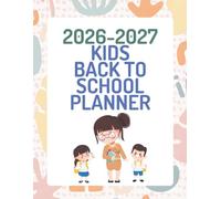 2026-2027 Kids Back to School Planner: Colorful Back to School Notebook for Students | Homework Tracker, Extra Activities, Goal Setting & Daily Review Pages | 8.5 x 11 Inches | Large-Print