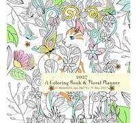 2027 A Coloring Book & Floral Planner 12 Month (01 Jan To 31Dec ): Stay Organized and Spark Creativity