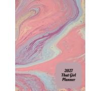 2027 That Girl Planner: 8.5in x 11 in Great Book to plan for the year