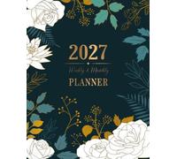 2027 Weekly & Monthly Planner: Jan-Dec 2027 Calendar Organizer with Daily To-Do Lists, Goal & Budget Tracker, Contacts Pages - Elegant Gold Floral Cover, 8.5 x 11 In