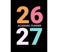 26-27 Academic Planner: Student Diary | Weekly and Monthly Quotes School Plan for College, University and High School Students
