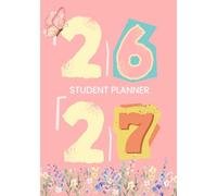 26-27 Student Planner: School, College & University | August 2026 - July 2027 Academic Diary with Weekly and Monthly Planning Pages