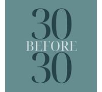 30 Before 30: A Bucket List Journal for Life Goals, Travel & Adventures Green: Set, Track & Complete 30 Meaningful Challenges to Make The End of Your Twenties More Fun, Exciting & Unforgettable!