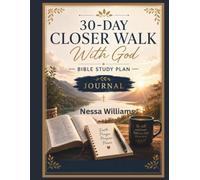 30-Day Closer Walk with God: Bible Study Plan Journal: Prayer, Reflection, and Spiritual Growth
