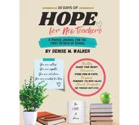 30 Days of Hope for New Teachers: A Prayer Journal for the First 30 Days of School