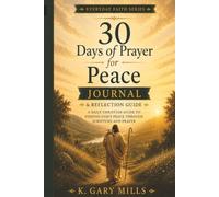 30 Days of Prayer Journal & Reflection Guide: A Guided Christian Prayer Journal for Daily Scripture Reflection, Faith, and Spiritual Growth