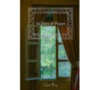 31 Days of Prayer: A Journal for People Who Want to Pray but Don’t Always Know What to Say