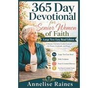365 Day Devotional for Senior Women of Faith: Large Text Easy Read Edition: 5-Minute Christian Guided Journal for Prayer, Gratitude, and Peace Through the Teachings of Jesus Christ