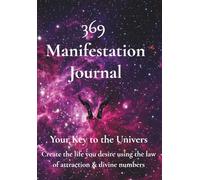 369 Manifestation Journal: 30 Days to Attract Love, Abundance and Success - Daily Affirmations, Gratitude and the 369 Method with Calendar 2026