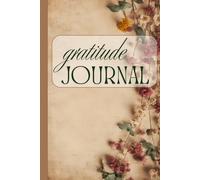 5-Minute Gratitude Journal with Mood Tracker: A Simple Daily Practice for Positivity, Mindfulness & Emotional Clarity with Guided Prompts