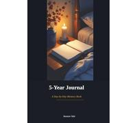 5-Year Journal: A Day-by-Day Memory Book for Capturing Five Years of Your Life on One Page a Day