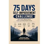 75 Days Self-Improvement Challenge: Habit Tracker, Workout Planner, Study Log & Daily Discipline Journal