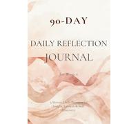 90-Day Daily Reflection Journal for Women: 5-Minute Daily Prompts for Insight, Growth & Self-Discovery