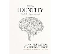 90 Day Identity Shift: Guided Journal with Prompts for Women & Men: Shadow Work, Self Care, Healing, Reflection, Emotional Growth and Personal Development: System for Identity Shift