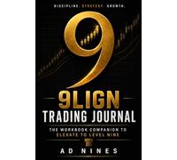 9LIGN Trading Journal: The Workbook Companion to Elevate to Level Nine