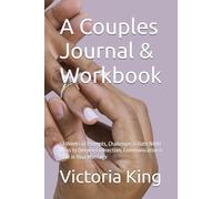 A Couples Journal & Workbook: 52 Weeks of Prompts, Challenges & Date Night Ideas to Deepen Connection, Communication & Love in Your Marriage