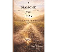 A Diamond from Clay: The Journey Journal