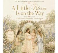 A Little Bloom Is on the Way: A Baby Shower Guest Book & Keepsake Journal