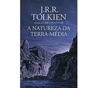 A Natureza da Terra-Média – Harper Collins Publishers