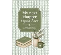 A Space to Reflect, Reset, and Begin Again: A Journal for Reflection, Gratitude, and Embracing New Beginnings