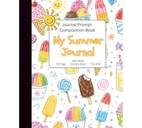 A Summer Prompt Composition Journal for Kids: 50 Creative Writing Prompts Primary Ruled Paper for Elementary Age