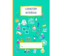 A5 Chemistry Notebook: Cool Notebook with ruled lines: Lined Chemistry Journal for Students, GCSE & A-Level Revision Notes, Lab Records, Homework, and Study Planning