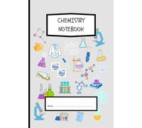 A5 Chemistry Notebook: Cool Notebook with ruled lines: Lined Chemistry Journal for Students, GCSE & A-Level Revision Notes, Lab Records, Homework, and Study Planning