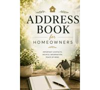 Address Book for Homeowners: Home Contact Organizer for Family, Neighbors, Contractors, Emergency Services and Important Home Information