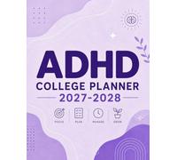 ADHD College Planner 2027-2028: Academic Organizer with Monthly & Weekly Planning, Project Breakdowns, Study Tools, Accommodations, Brain Dump Pages, and Executive Function Support for Students