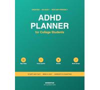 ADHD Planner for College Students: The Undated No-Guilt Daily & Weekly Productivity Journal - Brain Dump Pages, Time-Blocking, Focus Timers, Habit & ... System Built for the ADHD Brain
