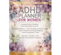ADHD Planner for Women: Gentle Undated Daily & Weekly Neurodivergent Journal | Dopamine Menus, Brain Dumps, Habit Trackers & Self-Compassion Tools