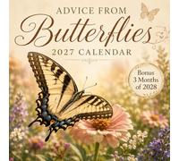 Advice from Butterflies Calendar 2027 - 2028: 365 Days of Uplifting Wisdom, Stunning Butterfly Photography, Positive Inspiration, Monthly Planning Pages & Mindful Living