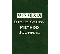 AEIOU Bible Study Journal: Sixty scripture & twenty sermon notes pages for your Spiritual Journey, Daily Devotional & Note-Taking space - Perfect Faith-Based Gift for Men & Women