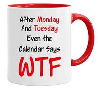 After Monday and Tuesday, Even The Calndar says WTF! - Taza de trabajo de y caja de regalo de 325 ml