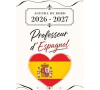 Agenda de Bord 2026-2027 Professeur d’Espagnol: Planificateur Scolaire pour Les professeurs, Format A4.