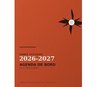 Agenda de Bord de l'Enseignant 2026-2027: Carnet de Bord avec Emploi du Temps, Calendrier Scolaire, Planning Mensuel et Hebdomadaire, Suivi des Élèves | Pour Tous les Enseignants