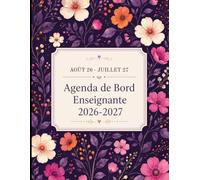 Agenda de Bord Enseignant 2026 2027: Organisateur Professeur Semainier | Planification de l’année scolaire | 2 pages par semaine | Suivi des cours, élèves et activités pédagogiques