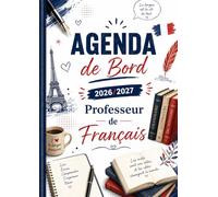 Agenda de Bord Professeur de Français 2026-2027: Planificateur A4 pour les enseignantes
