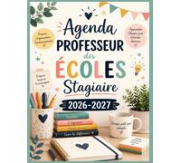 Agenda Professeur des Écoles Stagiaire 2026-2027: Organiseur de l'année de stage (PES) - Suivi des visites, référentiel de compétences, cahier journal et démarches administratives