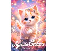 Agenda Scolaire 2026 2027: Chat Mignonne Fille Garcon Pratique avec Beaucoup d'espace pour noter de Septembre à Juillet pour Etudiant de Primaire, Collège, Lycé, CP, CE1, CM1 et CM2