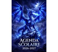 Agenda Scolaire 2026 2027: Dragon Animal | Journalier Pratique Beaucoup d'espace pour noter de Septembre à Juillet pour Fille Garcon Etudiant de Primaire, Collège, Lycé, CP, CE1, CM1 et CM2