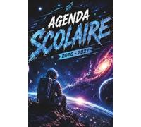 Agenda Scolaire 2026 2027 Galaxie et Espace: Suivi des Notes par Matière, Journal d'Étude, Planning Annuel et Organisateur Hebdomadaire | De Septembre 2026 à Août 2027