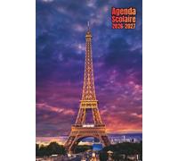 Agenda Scolaire 2026 2027 Tour Eiffel: Organisateur Scolaire , Une semaine sur 2 pages , Primaire, Collège, Lycée pour Fille et Garçon