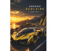 Agenda Scolaire 2026-2027 Voitures de Sport: Journalier 1 Jour par Page | Format 12 x 17 cm | Planificateur pour Garçons Supercars • Automobile • ... • Emploi du Temps • Devoirs • Notes • Examens