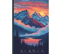 Alaska Travel Journal: A 6x9 lined notebook to write about your Alaskan adventures