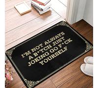 Alfombrilla de ducha con texto en inglés "I'm Not Always A B*tch Just Joking Go F*ck Yourself", para bajo