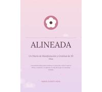 Alineada: Un Diario de Manifestación y Gratitud de 30 Días